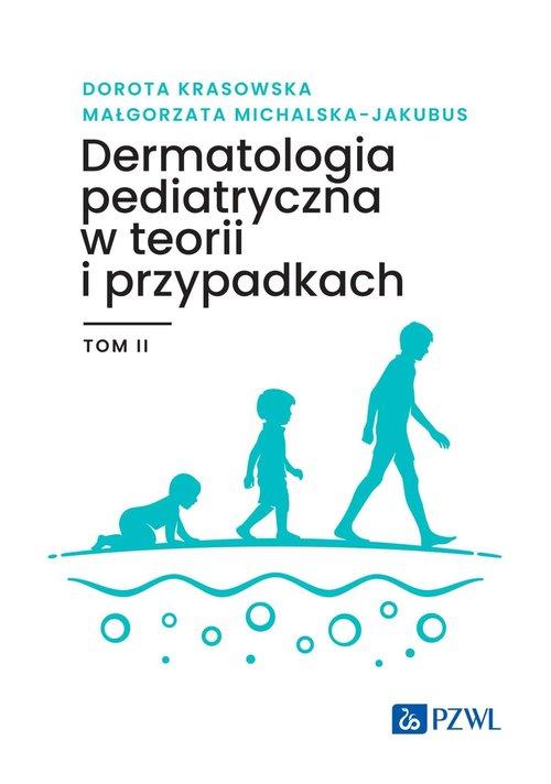 Dermatologia pediatryczna w teorii i...