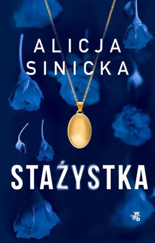 Stażystka, Sinicka Alicja