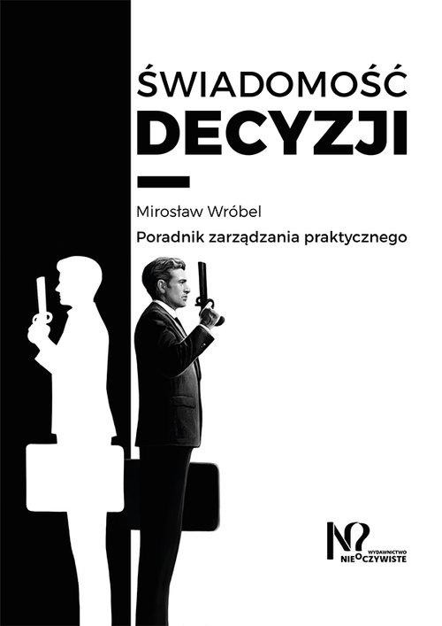 Świadomość decyzji, Wróbel Mirosław