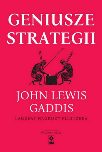 Geniusze strategii, Gaddis John Lewis