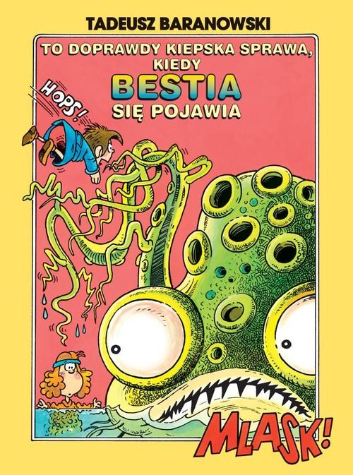 To doprawdy kiepska sprawa, kiedy Bestia się...