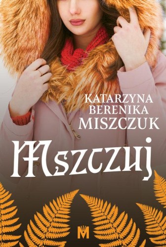Mszczuj, Miszczuk Katarzyna Berenika