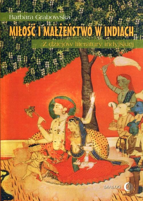 Miłość i małżeństwo w Indiach, Grabowska Barbara