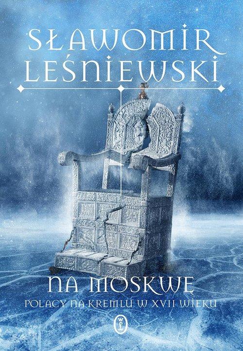 Na Moskwę Polacy na Kremlu w XVII wieku