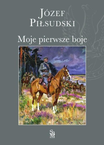 Moje pierwsze boje, Piłsudski Józef