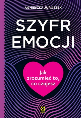 Szyfr emocji, Juroszek Agnieszka