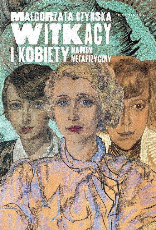Witkacy i kobiety, Czyńska Małgorzata