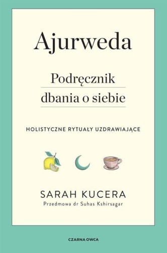 Ajurweda, Kucera Sarah