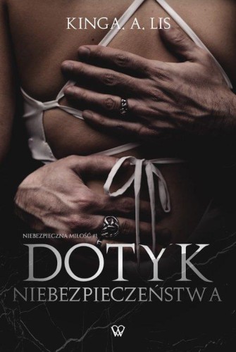 Dotyk niebezpieczeństwa, Lis Kinga A.