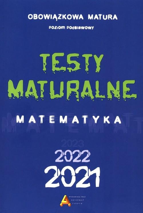 Testy matualne Matematyka 2021/2022 Poziom...