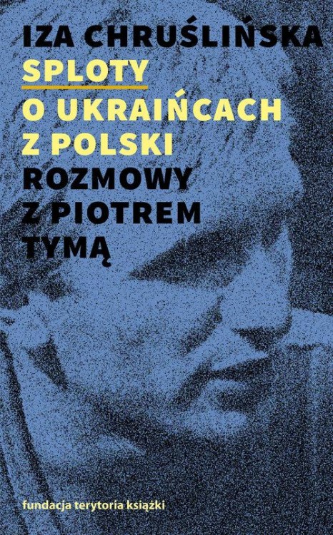 Sploty O Ukraińcach z Polski Rozmowy z Piotrem...