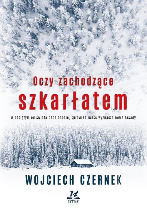 Oczy zachodzące szkarłatem, Czernek Wojciech