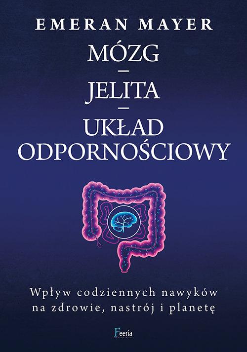 Mózg - jelita - układ odpornościowy, Mayer Emeran