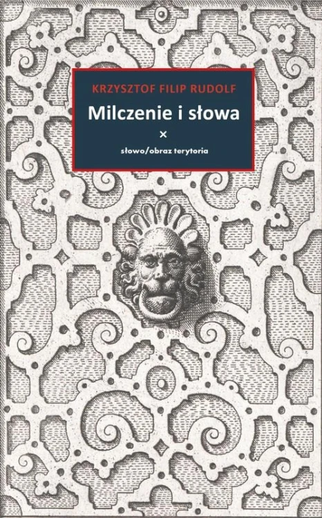 Milczenie i słowa, Rudolf Krzysztof Filip
