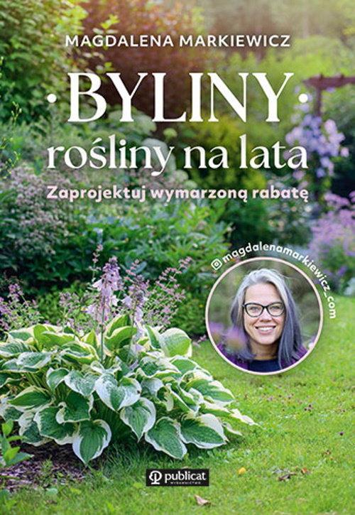 Byliny rośliny na lata, Markiewicz Magdalena