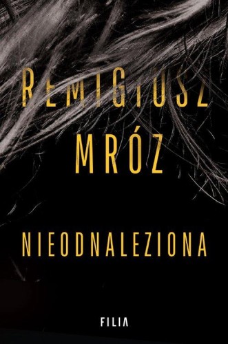 Nieodnaleziona, Mróz Remigiusz