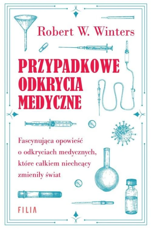 Przypadkowe odkrycia medyczne, Winters Robert W.
