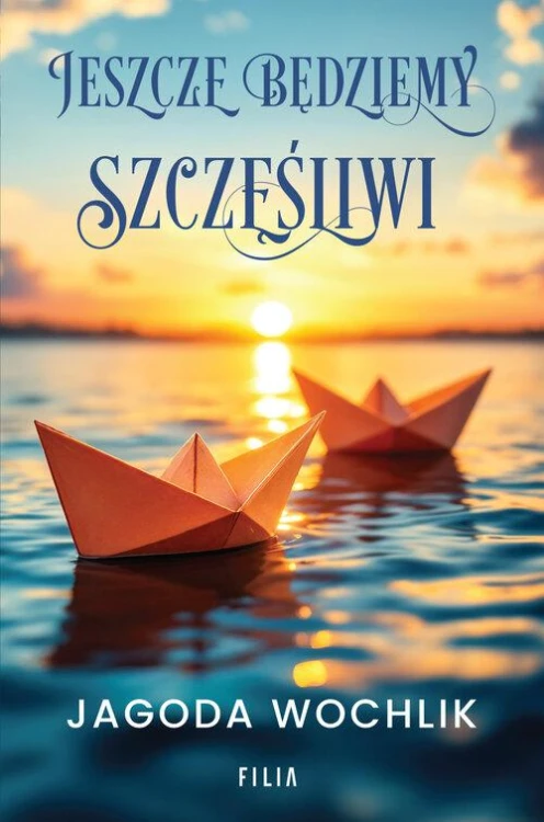 Jeszcze będziemy szczęśliwi, Wochlik Jagoda