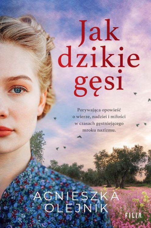 Jak dzikie gęsi, Olejnik Agnieszka