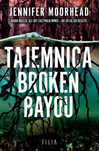 Tajemnica Broken Bayou, Moorehead Jennifer