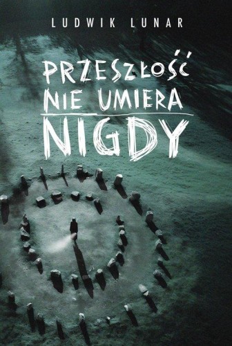 Przeszłość nie umiera nigdy, Lunar Ludwik