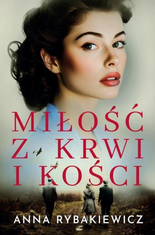 Miłość z krwi i kości, Rybakiewicz Anna