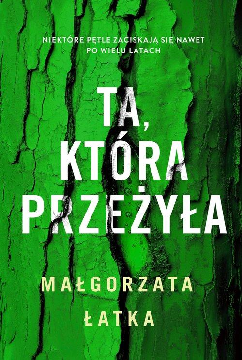 Ta, która przeżyła, Łatka Małgorzata