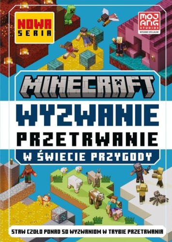 Minecraft. Wyzwanie przetrwanie. W świecie...