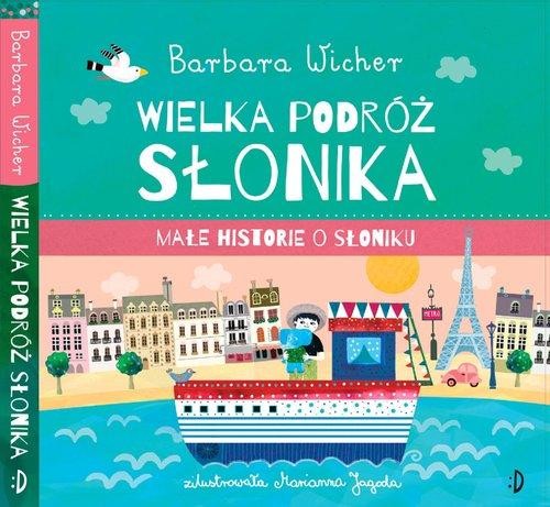 Wielka podróż Słonika Małe Historie o Słoniku...