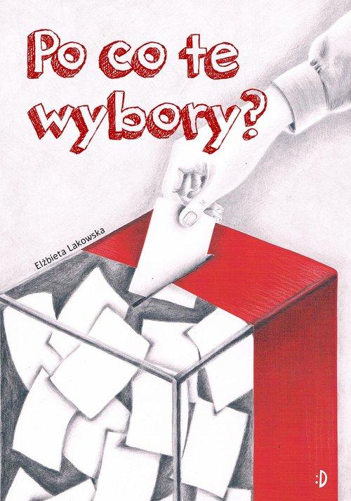 Po co te wybory?, Lakowska Elżbieta