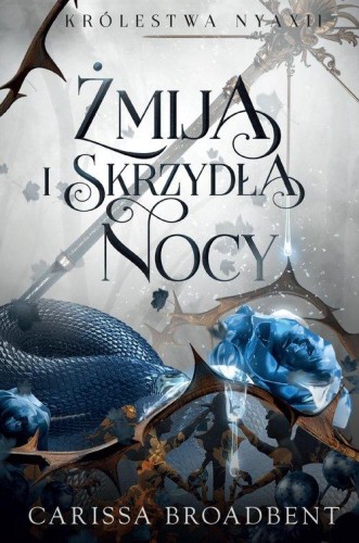 Żmija i skrzydła nocy, Broadbent Carissa