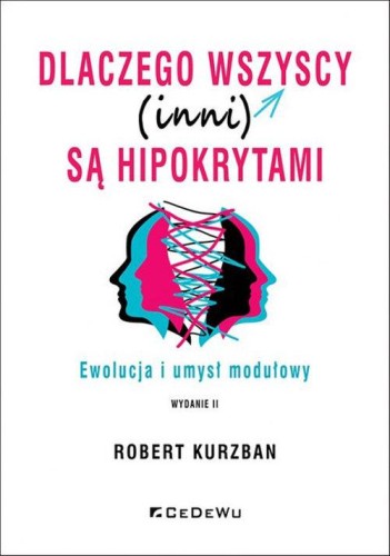 Dlaczego wszyscy (inni) są hipokrytami.