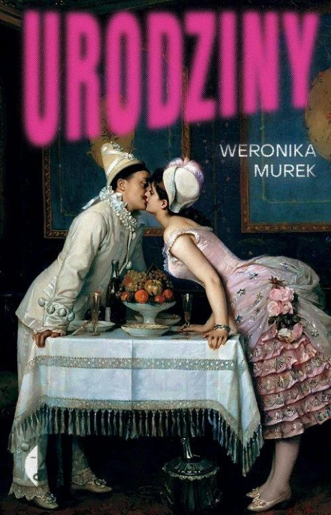 Urodziny, Murek Weronika