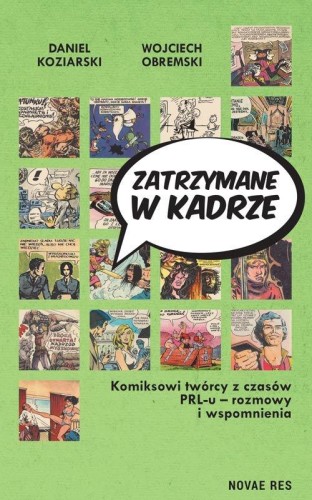 Zatrzymane w kadrze Komiksowi twórcy z czasów...