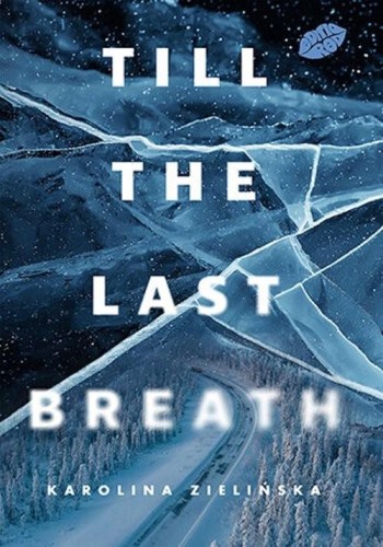 Till the Last Breath, Zielińska Karolina