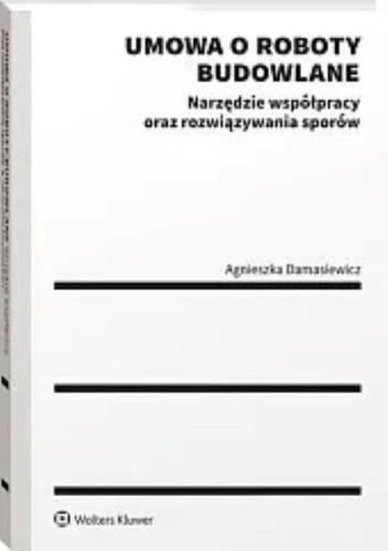 Umowa o roboty budowlane, Damasiewicz Agnieszka