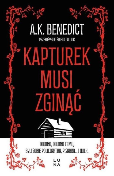 Kapturek musi zginąć, Benedict A.K.