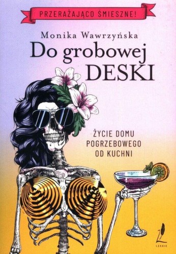 Do grobowej deski, Wawrzyńska Monika