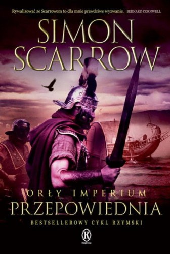 Orły imperium 6 Przepowiednia, Scarrow Simon