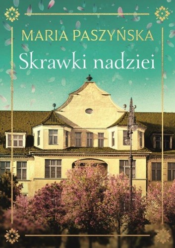 Skrawki nadziei, Paszyńska Maria