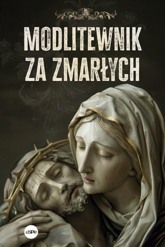 Modlitewnik za zmarłych, Śliżewski Piotr