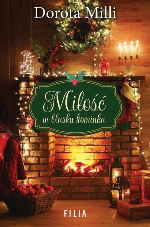 Miłość w blasku kominka, Milli Dorota