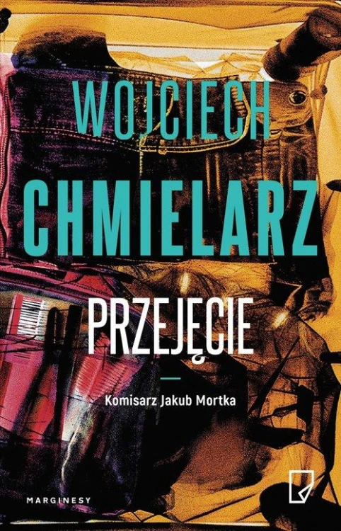 Przejęcie, Chmielarz Wojciech
