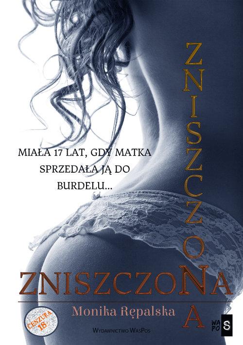 Zniszczona, Rępalska Monika