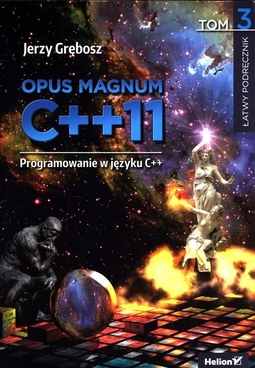 Opus magnum C++11 Programowanie w języku C++ Tom 3