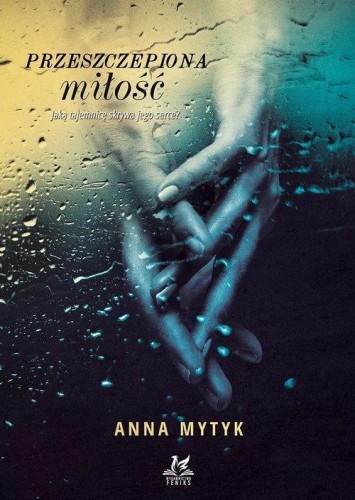 Przeszczepiona miłość, Mytyk Anna