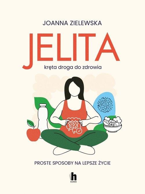 Jelita Kręta droga do zdrowia, Zielewska Joanna