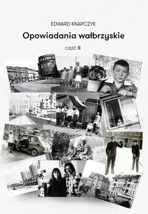 Opowiadania wałbrzyskie Część 2, Knapczyk Edward