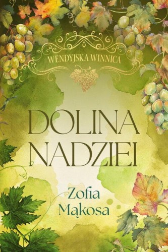Wendyjska Winnica. Dolina nadziei (wydanie...