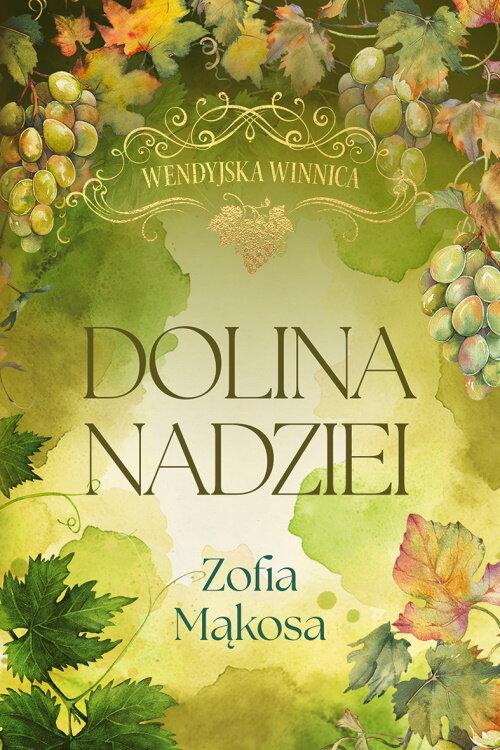 Wendyjska Winnica. Dolina nadziei (wydanie...